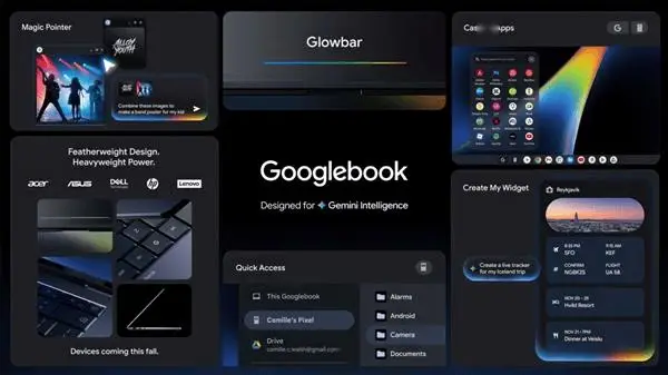 谷歌新笔记本Googlebook：专为Gemini智能设计，今秋上市-第3张图片-世界杯直播平台-世界杯2026直播平台-免费观看官方-V3.6.9